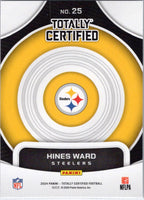 2024 Panini Totally Certified #25 Hines Ward On Target Pittsburgh Steelers