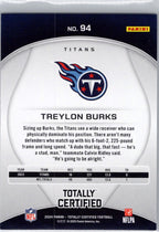 2024 Panini Totally Certified #94 Treylon Burks Tennessee Titans